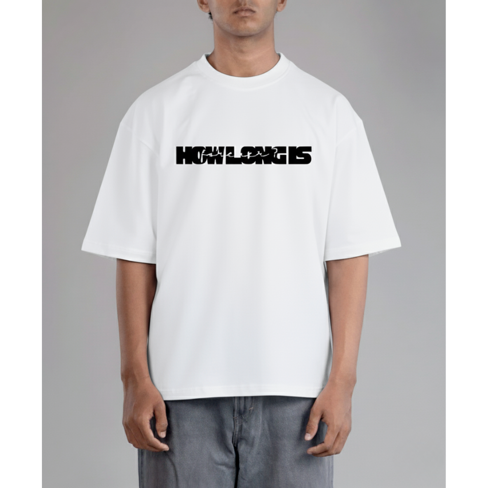 How Long is Forever Oversized Tshirt